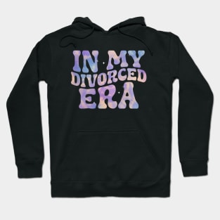 In My Divorced Era Funny Divorce Party Support Divorce Squad Hoodie